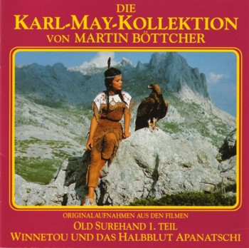 Die Karl-May-Kollektion von Martin Böttcher - CD 4 - Old Surehand 1.Teil / Winnetou 3.und das Halbblut Apanatschi