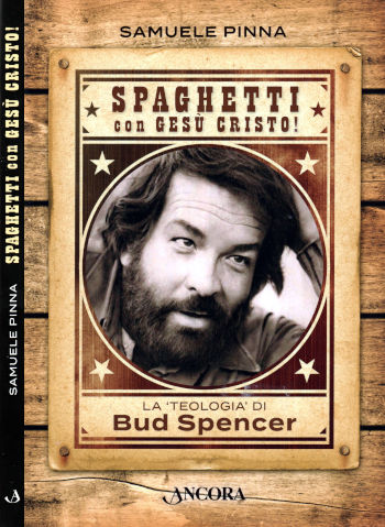 Spaghetti con Gesù Cristo! - La teologia di Bud Spencer