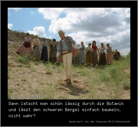 Dann latscht man schön lässig durch die Botanik und lässt den schweren Bengel einfach baumeln, nicht wahr?