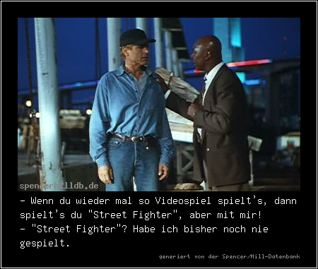 - Wenn du wieder mal so Videospiel spielt's, dann spielt's du 