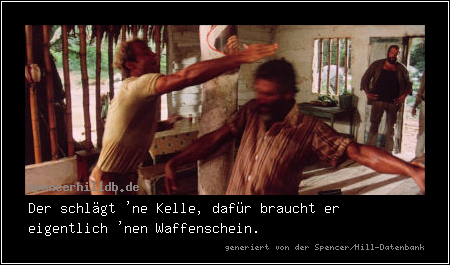 Der schlägt 'ne Kelle, dafür braucht er eigentlich 'nen Waffenschein.