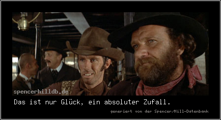 Das ist nur Glück, ein absoluter Zufall.