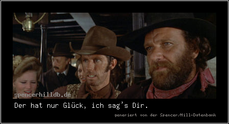 Der hat nur Glück, ich sag's Dir.