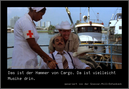 Das ist der Hammer von Cargo. Da ist vielleicht Musike drin.