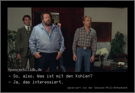 - So, also. Was ist mit den Kohlen?
- Ja, das interessiert.