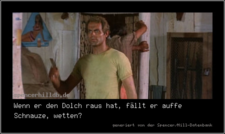 Wenn er den Dolch raus hat, fällt er auffe Schnauze, wetten?