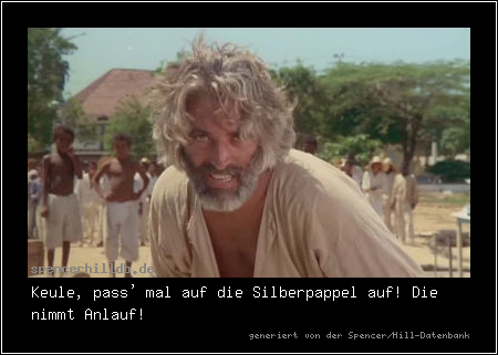 Keule, pass' mal auf die Silberpappel auf! Die nimmt Anlauf!