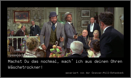 Machst Du das nochmal, mach' ich aus deinen Ohren Wäschetrockner!
