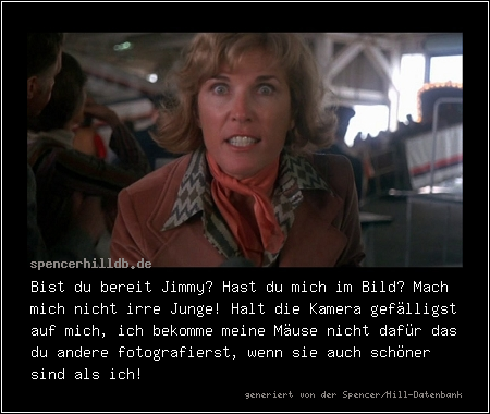Bist du bereit Jimmy? Hast du mich im Bild? Mach mich nicht irre Junge! Halt die Kamera gefälligst auf mich, ich bekomme meine Mäuse nicht dafür das du andere fotografierst, wenn sie auch schöner sind als ich!