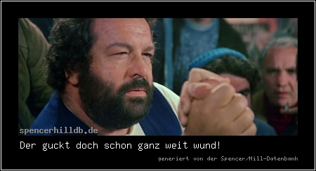Der guckt doch schon ganz weit wund!