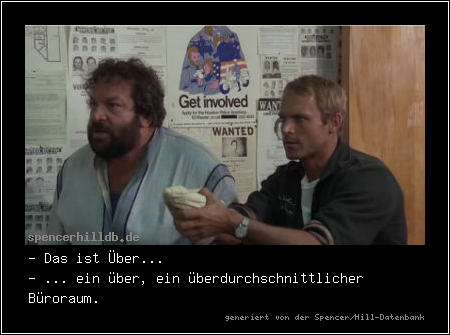 - Das ist Über...
- ... ein über, ein überdurchschnittlicher Büroraum.