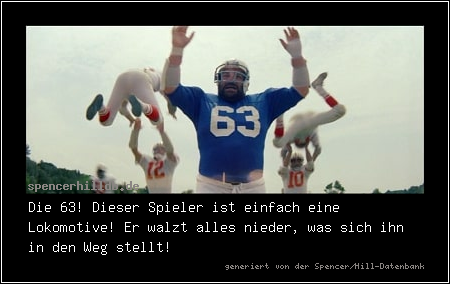 Die 63! Dieser Spieler ist einfach eine Lokomotive! Er walzt alles nieder, was sich ihn in den Weg stellt!