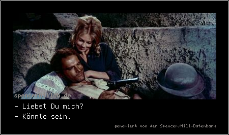 - Liebst Du mich?
- Könnte sein.