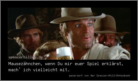 Mausezähnchen, wenn Du mir euer Spiel erklärst, mach' ich vielleicht mit.